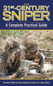 Title: The 21st Century Sniper: A Complete Practical Guide, Author: Brandon Webb