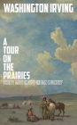 A Tour on the Prairies: An Account of Thirty Days in Deep Indian Country