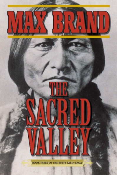 The Sacred Valley: Book Three of the Rusty Sabin Saga