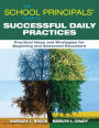 School Principals' Guide to Successful Daily Practices: Practical Ideas and Strategies for Beginning and Seasoned Educators