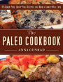 The Paleo Cookbook: 90 Grain-Free, Dairy-Free Recipes the Whole Family Will Love