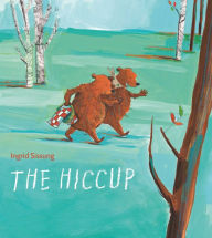 Title: The Hiccup, Author: Ingrid Sissung