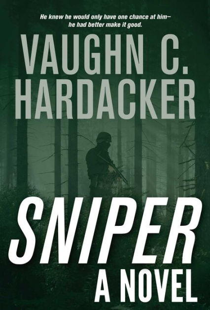 Sniper: A Thriller by Vaughn C. Hardacker | eBook | Barnes & Noble®