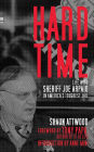 Hard Time: Life with Sheriff Joe Arpaio in America's Toughest Jail