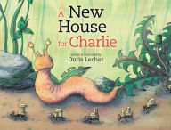 Title: A New House for Charlie, Author: Doris Lecher