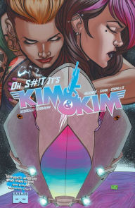 Title: Kim & Kim Vol 3: Oh S#!t It's Kim & Kim, Author: Magdalene Visaggio