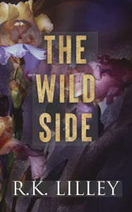 Title: The Wild Side Trilogy, Author: R K Lilley
