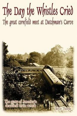 The Day the Whistles Cried: The Great Cornfield Meet at Dutchman's Cuve