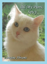 Title: All My Purrs, Spicy, Author: Lorraine Abrams