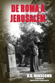 Title: DE ROMA À JERUSALÉM, Author: D G Hanscomb