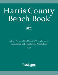 Title: Harris County Bench Book 2020, Author: Lawyer Texas