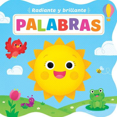Radiante Y Brillante: Palabras (Bright and Shiny Words Spanish Language) [With Battery]