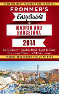 Title: Frommer's EasyGuide to Madrid and Barcelona 2014, Author: Patricia Harris