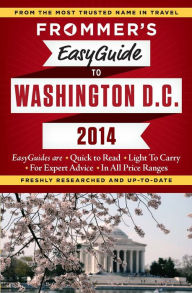Title: Frommer's EasyGuide to Washington, D.C. 2014, Author: Elise Hartman Ford
