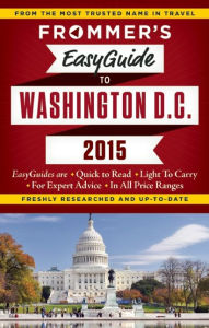 Title: Frommer's EasyGuide to Washington D.C. 2015, Author: Elise Hartman Ford