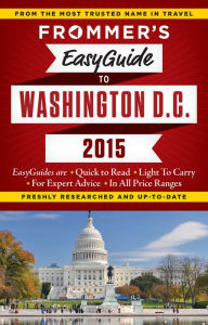 Title: Frommer's EasyGuide to Washington D.C. 2015, Author: Elise Ford