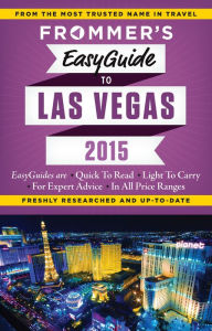 Title: Frommer's EasyGuide to Las Vegas 2015, Author: Rick Garman