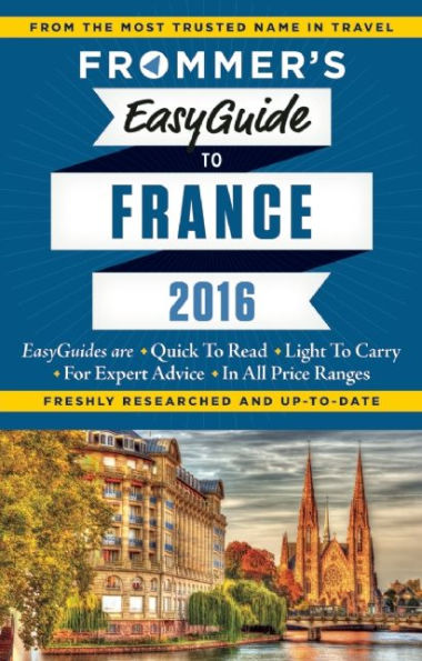 Frommer's EasyGuide to France 2016