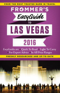 Title: Frommer's EasyGuide to Las Vegas 2016, Author: Grace Bascos