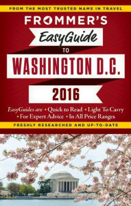 Title: Frommer's EasyGuide to Washington, D.C. 2016, Author: Elise Hartman Ford