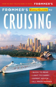 Title: Frommer's EasyGuide to Cruising, Author: Aaron Saunders