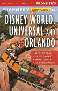 Title: Frommer's EasyGuide to Disney World, Universal and Orlando 2017, Author: Jason Cochran