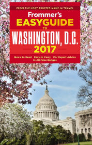 Title: Frommer's EasyGuide to Washington, D.C. 2017, Author: Elise Hartman Ford