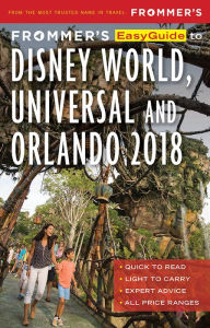Title: Frommer's EasyGuide to Disney World, Universal and Orlando 2018, Author: Jason Cochran