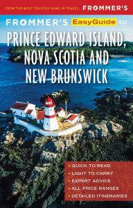 Title: Frommer's EasyGuide to Prince Edward Island, Nova Scotia and New Brunswick, Author: Pat Lee
