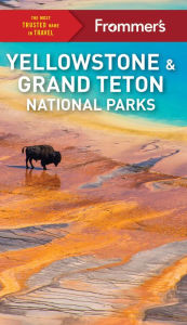 Title: Frommer's Yellowstone and Grand Teton National Parks, Author: Elisabeth Kwak-Hefferan