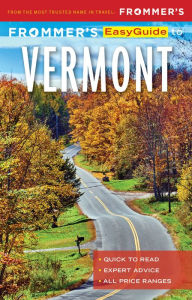 Title: Frommer's EasyGuide to Vermont, Author: William Scheller