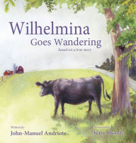 Title: Wilhelmina Goes Wandering, Author: John-Manuel Andriote