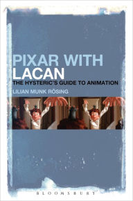 Read free books online free without download Pixar with Lacan: The Hysteric's Guide to Animation