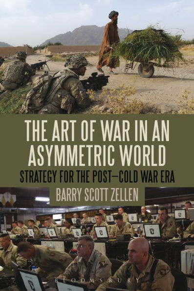 the Art of War an Asymmetric World: Strategy for Post-Cold Era