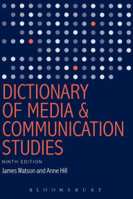 Title: Dictionary of Media and Communication Studies, Author: James Watson