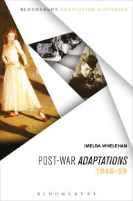 Title: Post-war Adaptations: 1946-59, Author: Imelda Whelehan