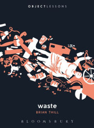 Title: Waste, Author: Brian Thill