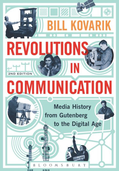 Revolutions in Communication: Media History from Gutenberg to the Digital Age / Edition 2