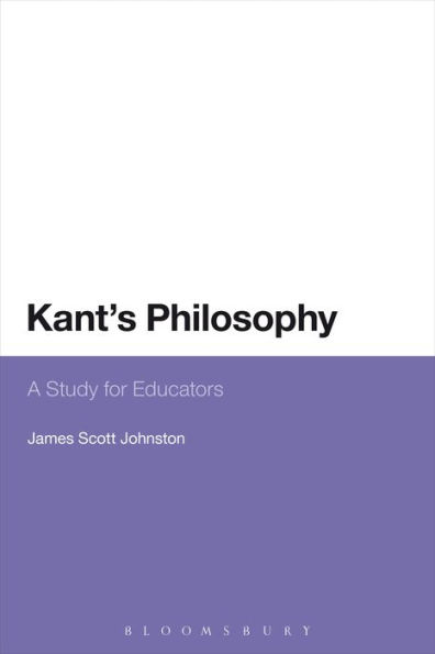 Kant's Philosophy: A Study for Educators