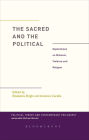 The Sacred and the Political: Explorations on Mimesis, Violence and Religion