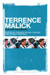 Title: Terrence Malick: Film and Philosophy, Author: Thomas Deane Tucker