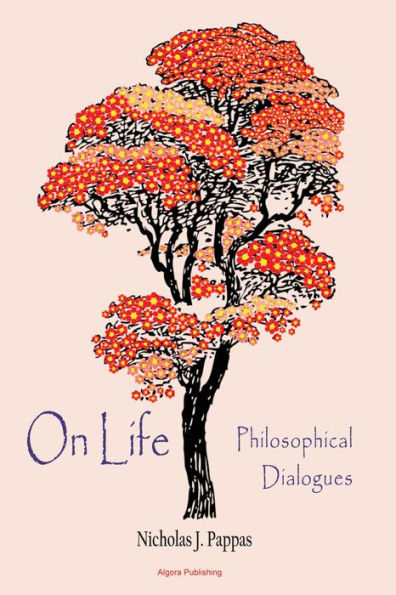 On Life: Philosophical Dialogues