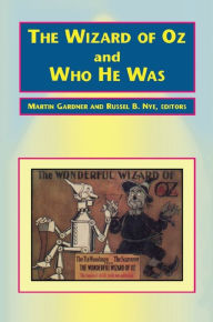 Title: The Wizard of Oz and Who He Was, Author: Martin Gardner