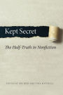 Kept Secret: The Half-Truth in Nonfiction