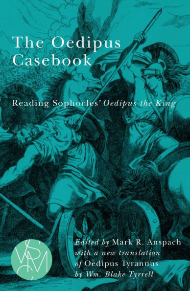 The Oedipus Casebook: Reading Sophocles' Oedipus the King