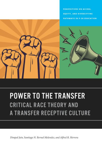 Power to the Transfer: Critical Race Theory and a Transfer Receptive Culture