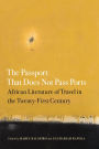 The Passport That Does Not Pass Ports: African Literature of Travel in the Twenty-First Century