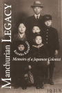 Manchurian Legacy: Memoirs of a Japanese Colonist