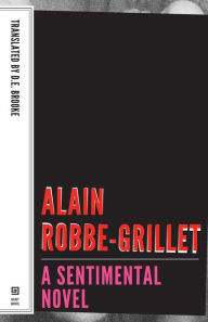 Title: A Sentimental Novel, Author: Alain Robbe-Grillet