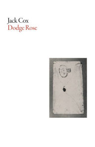 Title: Dodge Rose, Author: Jack Cox